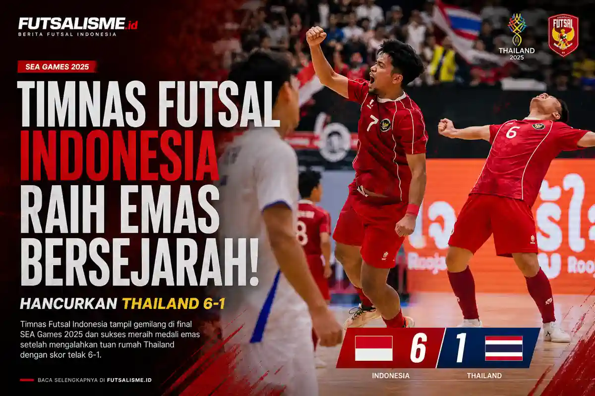 Timnas Futsal Indonesia Raih Emas Bersejarah Di SEA Games 2025 Hancurkan Thailand 6 1