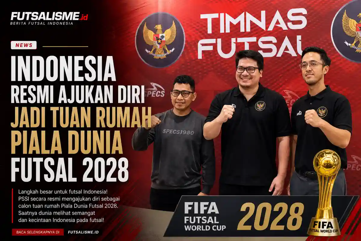 Indonesia Resmi Ajukan Diri Jadi Tuan Rumah Piala Dunia Futsal 2028